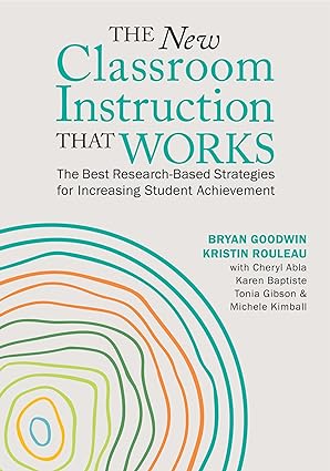 The New Classroom Instruction That Works: The Best Research-Based Strategies for Increasing Student Achievement