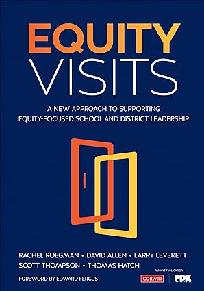 Equity Visits: A New Approach to Supporting Equity-Focused School and District Leadership