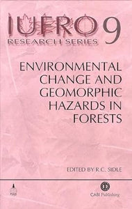 Environmental Change and Geomorphic Hazards in Forests