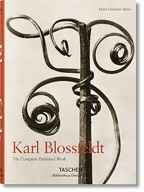 Karl Blossfeldt: 1865–1932: The Complete Published Work, Edited by Hans Christian Adam