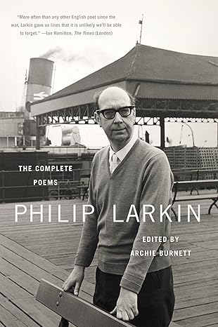 The Complete Poems of Philip Larkin by Philip Larkin