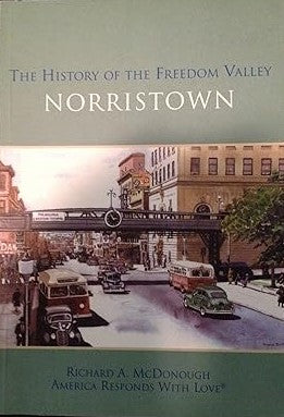 The History of the Freedom Valley - Norristown