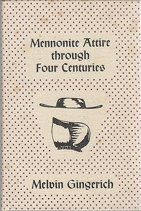 Mennonite Attire Through Four Centuries