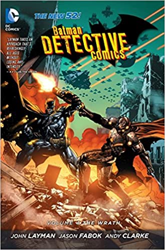 Batman: Detective Comics Vol. 4: The Wrath (The New 52)