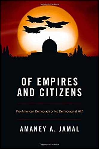 Of Empires and Citizens: Pro-American Democracy or No Democracy at All?