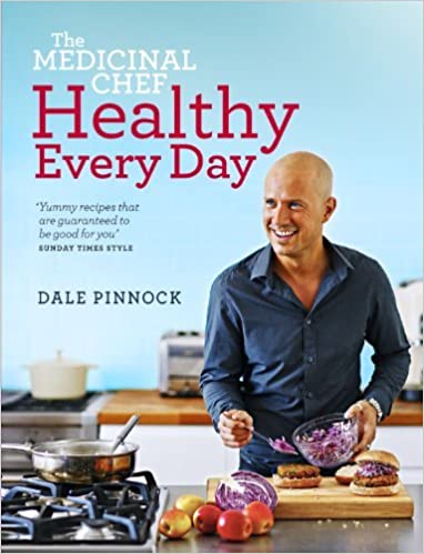 The Medicinal Chef: Healthy Every Day by Dale Pinnock