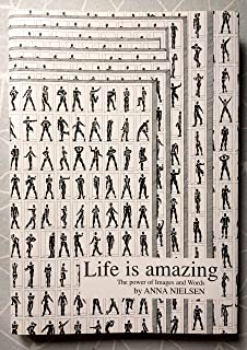 Life Is Amazing: The Power of Images and Words