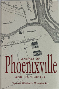 Annals of Phoenixville and Its Vicinity