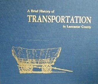 A Brief History of Transportation in Lancaster County
