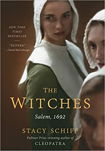 The Witches: Salem, 1692 by Stacy Schiff
