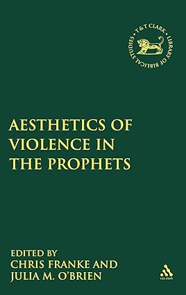 The Aesthetics of Violence in the Prophets