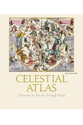 Celestial Atlas: A Journey in the Sky through Maps