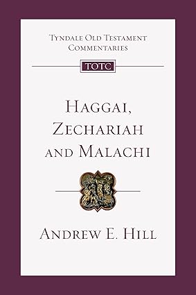 Haggai, Zechariah, Malachi: An Introduction and Commentary (Volume 28) (Tyndale Old Testament Commentaries)