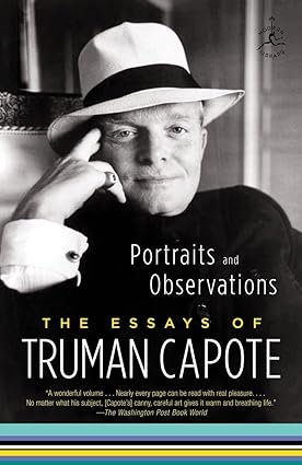 Portraits and Observations: The Essays of Truman Capote (Modern Library Classics)