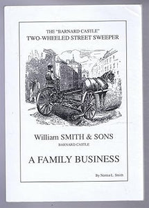 William Smith & Sons, Barnard Castle, A Family Business