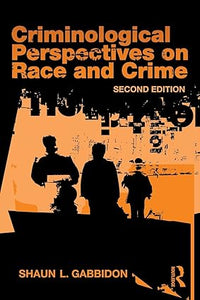 Criminological Perspectives on Race and Crime (Criminology and Justice Studies) 2nd Edition