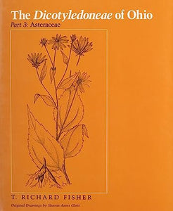 The Dicotyledoneae of Ohio Part Three: Asteraceae