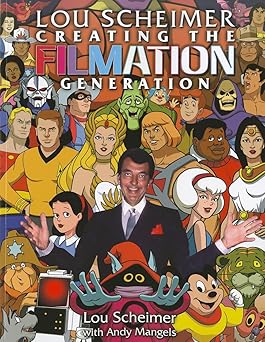 Lou Scheimer: Creating the Filmation Generation