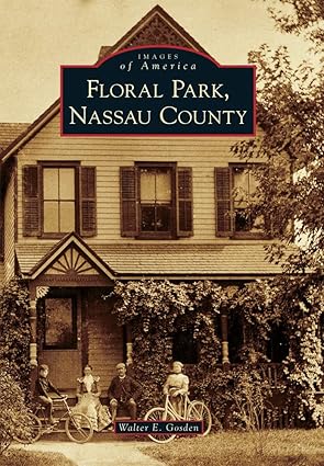 Floral Park, Nassau County (Images of America)