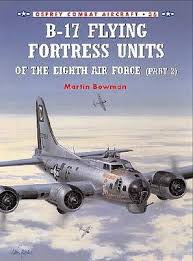 B-17 Flying Fortress Units of the Eighth Air Force (Part 2)