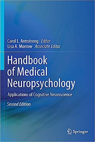 Handbook of Medical Neuropsychology: Applications of Cognitive Neuroscience 2nd ed.