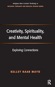 Creativity, Spirituality, and Mental Health: Exploring Connections