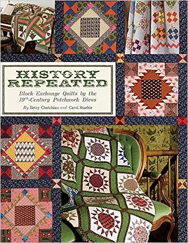 History Repeated: Block Exchange Quilts by the 19th Century Patchwork Divas