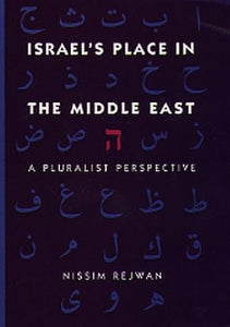 Israel's Place in the Middle East: A Pluralist Perspective