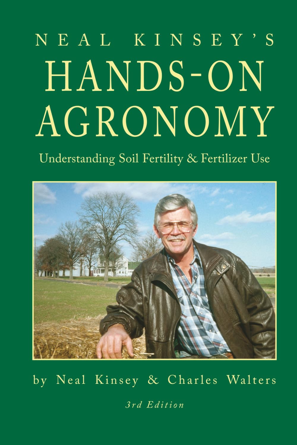 Hands-On Agronomy by Neal Kinsey and Charles Walters