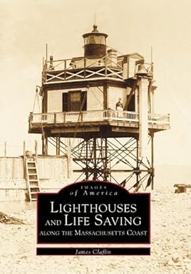 Lighthouses and Life Saving Along the Massachusetts Coast (MA) (Images of America)