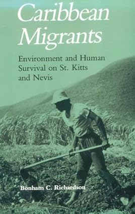 Caribbean Migrants: Environment Human Survival St. Kitts Nevis