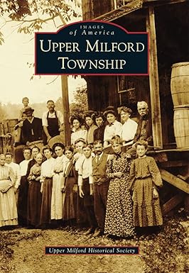 Upper Milford Township (Images of America)