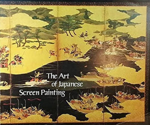 The Art of Japanese Screen Painting: Selections from the Minneapolis Institute of Arts