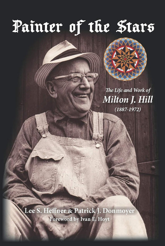 Painter of the Stars: The Life and Work of Milton J. Hill (1887-1972)
