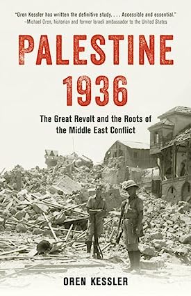 Palestine 1936: The Great Revolt and the Roots of the Middle East Conflict