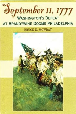 September 11, 1777: Washington's Defeat at Brandywine Dooms Philadelphia