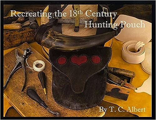 Recreating the 18th Century Hunting Pouch