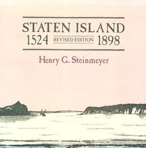 Staten Island 1524-1898 Revised Edition