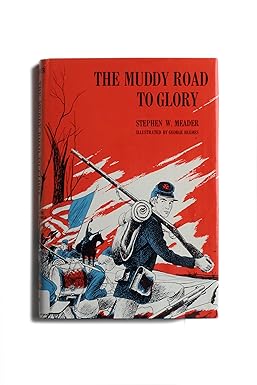 The Muddy Road to Glory