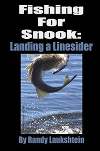 Fishing For Snook: Landing A Linesider