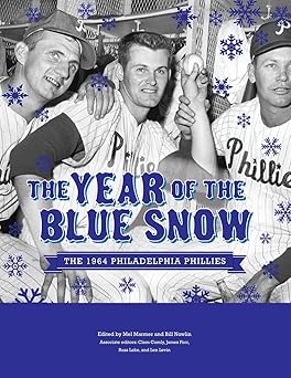 The Year of Blue Snow: The 1964 Philadelphia Phillies