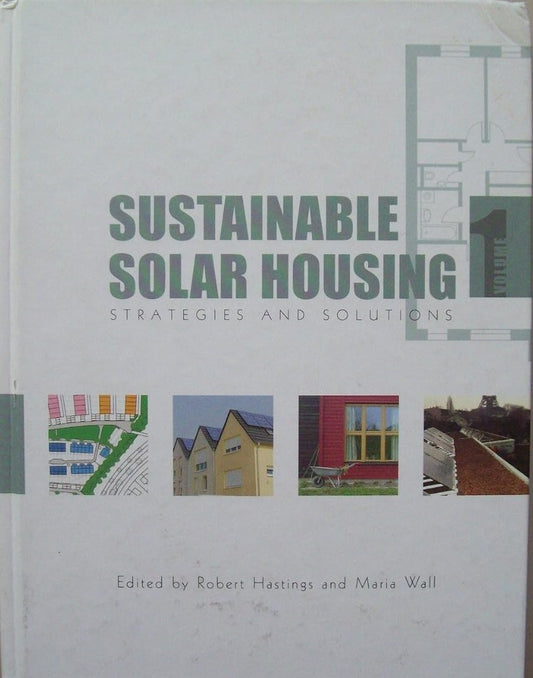 Sustainable Solar Housing: Strategies and Solutions Volume One