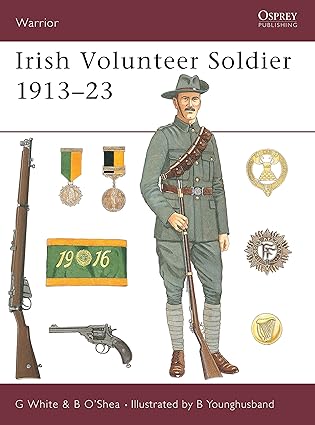 Warrior 80: Irish Volunteer Soldier 1913-23