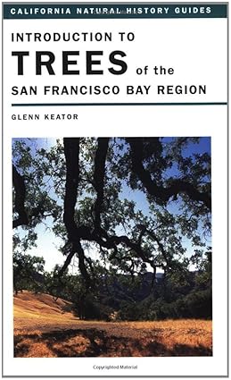 Introduction to Trees of the San Francisco Bay Region (California Natural History Guides)