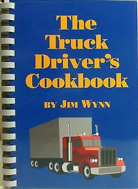 The Truck Driver’s Cookbook by Jim Wynn