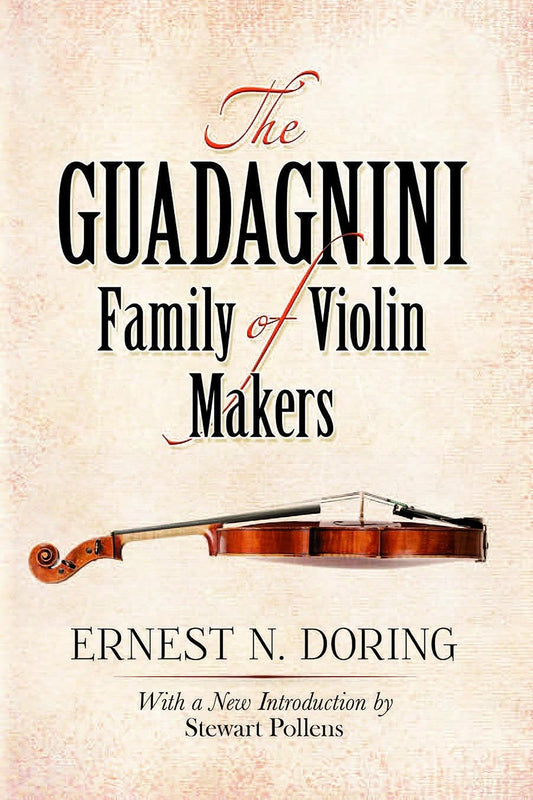 The Guadagnini Family of Violin Makers (Dover Books On Music: Violin)