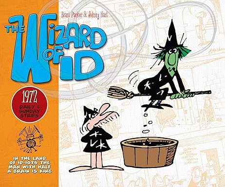 The Wizard of Id: Daily & Sunday Strips 1972