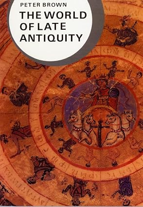 The World of Late Antiquity Ad 150-750