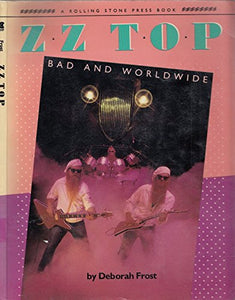 ZZ Top: Bad and Worldwide