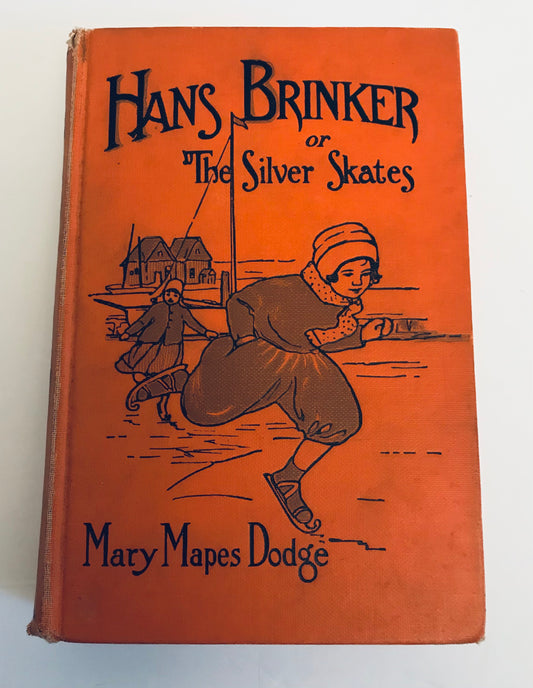 Hans Brinker or The Silver Skates by Mary Mapes Dodge